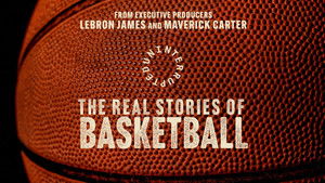 Uninterrupted: The Real Stories of Basketball