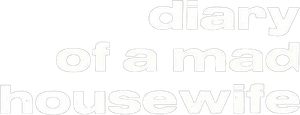 Diary of a Mad Housewife