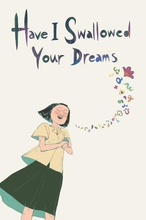 Nonton film Have I Swallowed Your Dreams (2024) terbaru sub indo Nonton film Have I Swallowed Your Dreams (2024) terbaru sub indo