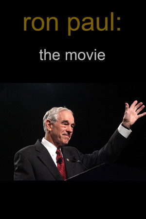 Ron Paul: The Movie