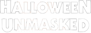 Halloween: Unmasked