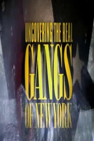 Poster Uncovering the Real Gangs of New York (2003)