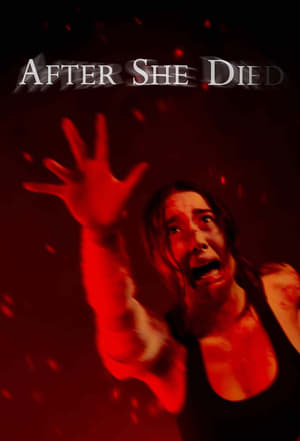 Click for trailer, plot details and rating of After She Died (2022)