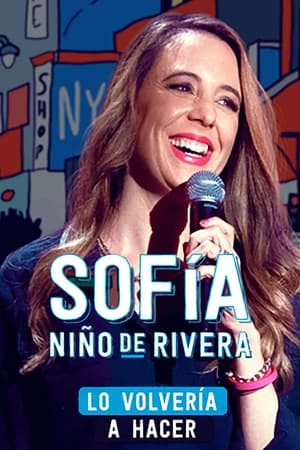 Poster Sofía Niño de Rivera: Lo Volvería a Hacer (2022)