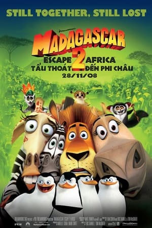 Madagascar 2: Tẩu Thoát Đến Châu Phi 2008