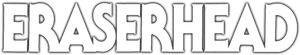 Eraserhead