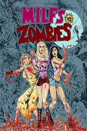 Poster Milfs vs. Zombies (2015)