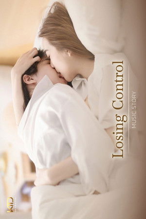 Music Story : Losing Control - Season 1