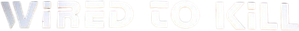 Wired to Kill — Logos 3