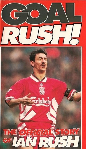 Poster Goal Rush - The Official Story Of Ian Rush 1994