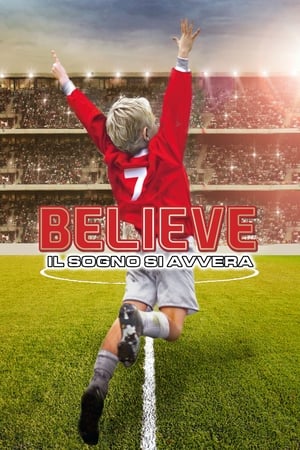Poster Believe - Il sogno si avvera 2013