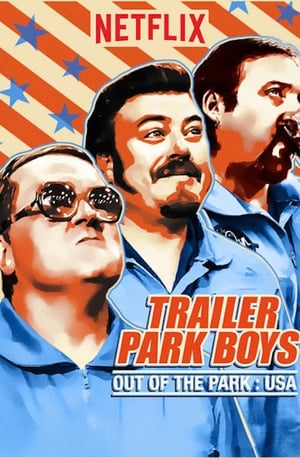Trailer Park Boys: Out of the Park: USA poster