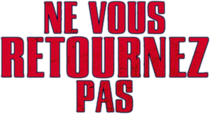 Ne vous retournez pas