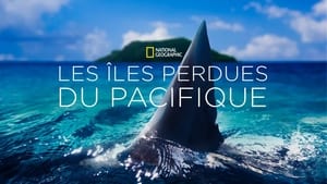 LES ÎLES PERDUES DU PACIFIQUE film complet