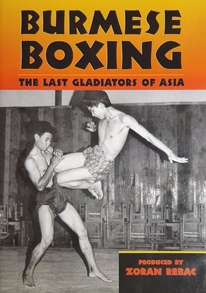 Image Burmese Boxing: The Last Gladiators of Asia