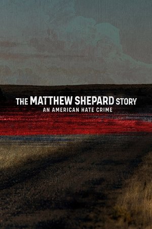 Image The Matthew Shepard Story: An American Hate Crime