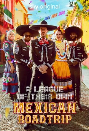 Image A League of Their Own: Mexican Road Trip