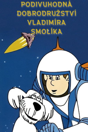 Podivuhodná dobrodružství Vladimíra Smolíka