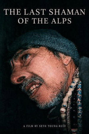 The Last Shaman of the Alps