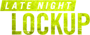 Late Night Lockup