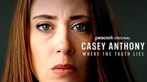 Casey Anthony: Where the Truth Lies