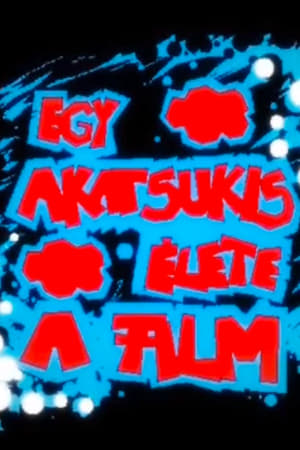 Poster Egy Akatsukis Élete - A film ()