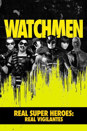 Real Super Heroes: Real Vigilantes (2009)