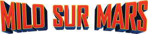 Milo sur Mars — logo
