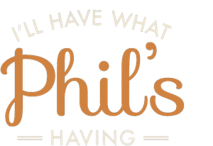 I'll Have What Phil's Having