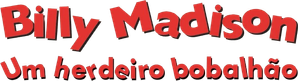 Billy Madison: Um Herdeiro Bobalhão — Logos 2