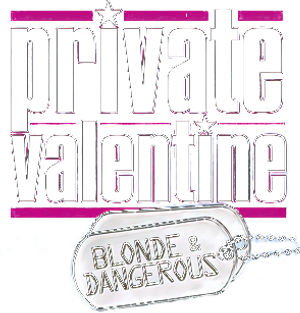 Private Valentine: Blonde & Dangerous