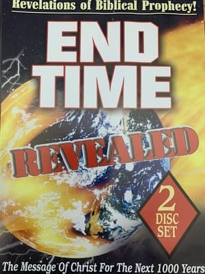 End Time Revealed: Could Christ Come In Our Lifetime?