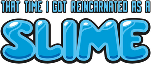 That Time I Got Reincarnated as a Slime