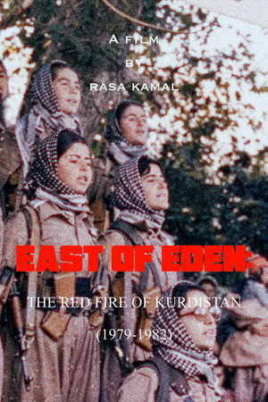 EAST OF EDEN: The Red Fire of Kurdistan 1979–1982
