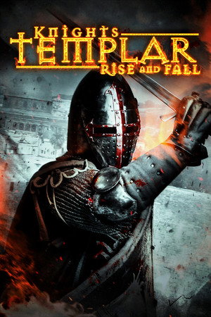 Knights Templar: Rise and Fall