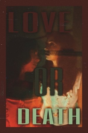 Love or Death
