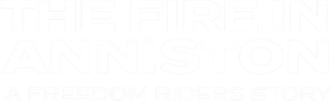 The Fire in Anniston: A Freedom Riders Story