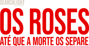 Os Roses: Até Que a Morte Os Separe