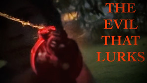The Evil That Lurks still 5