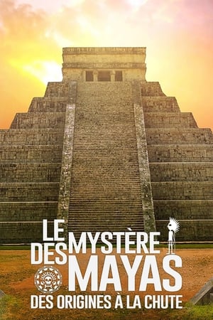 Image Le mystère des Mayas : des origines à la chute