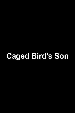 Caged Bird&rsquo;s Son