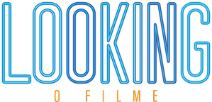 Looking: O Filme