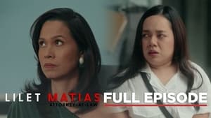 Lilet Matias: Attorney-at-Law: Season 1 Full Episode 42