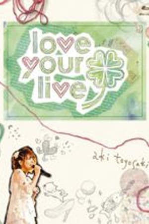 Poster 豊崎愛生ファーストコンサートツアー　"love your live" ()