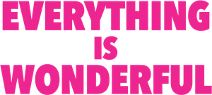 Everything is Wonderful