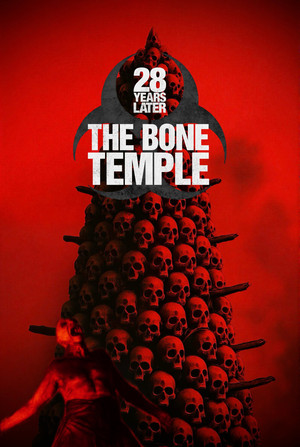 poster 28 Years Later: The Bone Temple