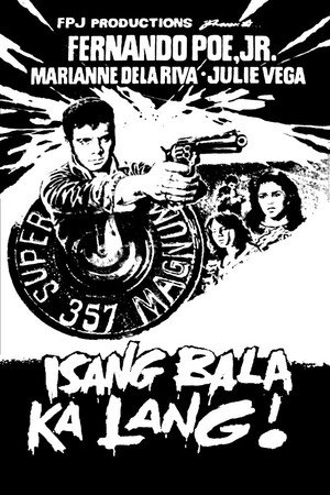 Isang Bala Ka Lang 4