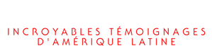 L'irréel : Incroyables témoignages d'amérique latine - S1 - Logo