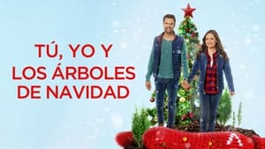 You, Me and The Christmas Trees (Tú, yo y los árboles de Navidad)