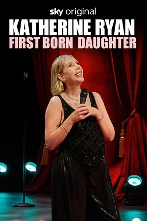 Image Katherine Ryan: First Born Daughter